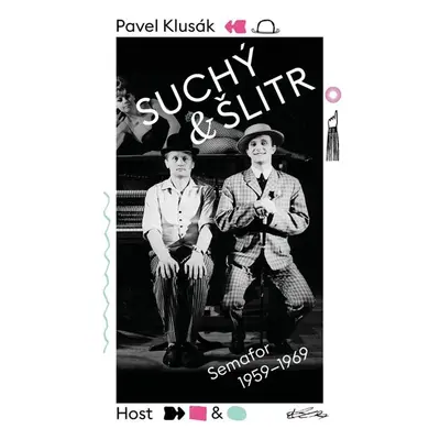 Suchý a Šlitr: Semafor 1959-1969 - Klusák Pavel