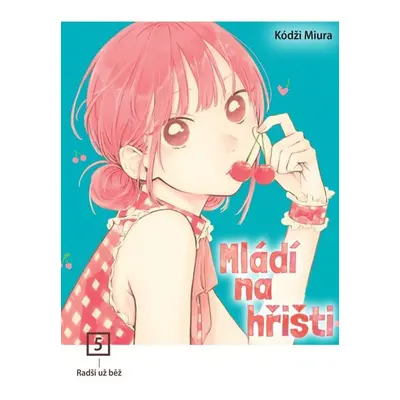 Mládí na hřišti 5 - Radši už běž - Miura Kódži