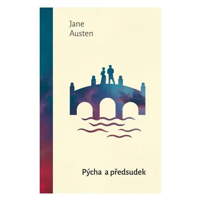 Pýcha a předsudek - Austenová Jane