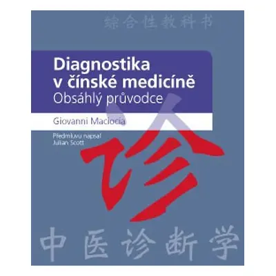 Diagnostika v čínské medicíně - Giovanni Maciocia C.Ac.