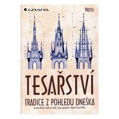 Tesařství - Tradice z pohledu dneška - kolektiv autorů