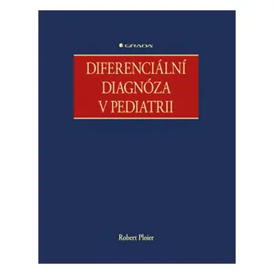 Diferenciální diagnóza v pediatrii - Ploier Robert