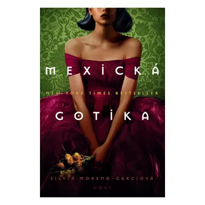 Mexická gotika - Moreno-Garcia Silvia