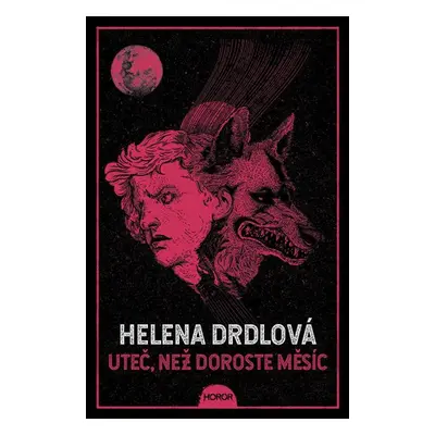 Uteč, než doroste měsíc - Drdlová Helena