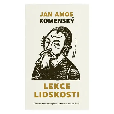 Lekce lidskosti (1) - Komenský Jan Ámos