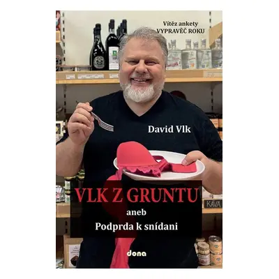 Vlk z gruntu aneb Podprda k snídani - Vlk David