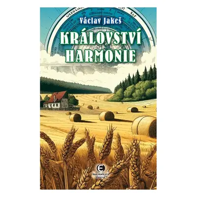 Království harmonie - Jakeš Václav