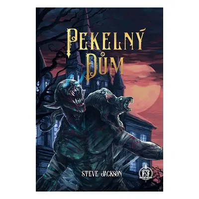 Pekelný dům (gamebook) - Jackson Steve