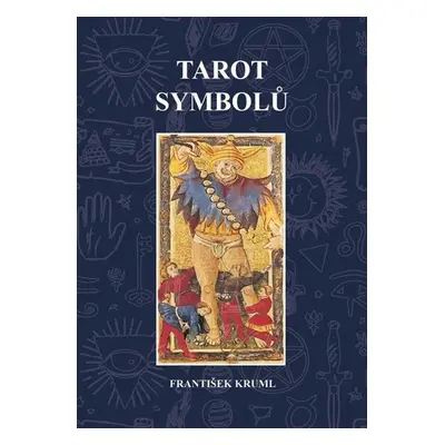 Tarot symbolů - Kruml František