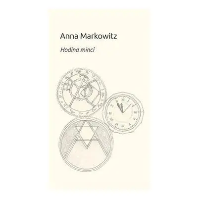 Hodina mincí - Markowitz Anna