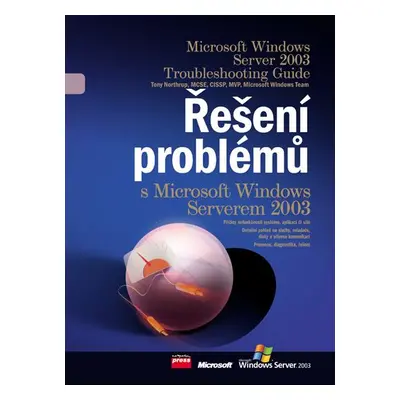 Windows Server 2003 Resource Kit - Řešení problémů s MS Windows Serverem 2003 - Northrup T.,kol.