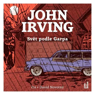 Svět podle Garpa - 2 CDmp3 (Čte David Novotný) - Irving John