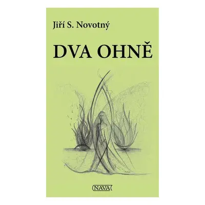 Dva ohně - Novotný Jiří S.