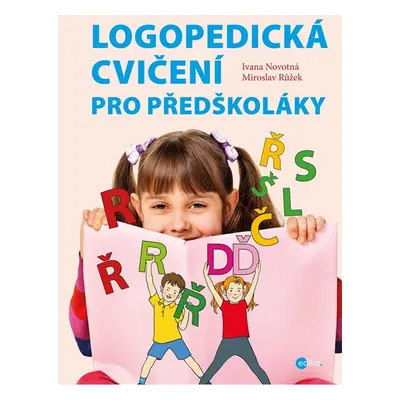 Logopedická cvičení pro předškoláky - Ivana Novotná