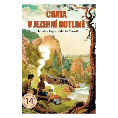 Chata v Jezerní kotlině - Foglar Jaroslav