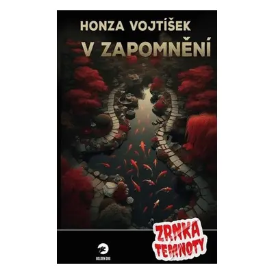 V zapomnění - Zrnka temnoty 18 - Vojtíšek Honza