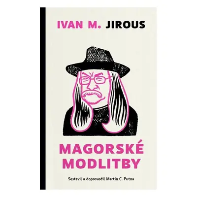 Magorské modlitby - Jirous Ivan Martin