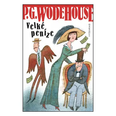 Velké peníze - Pelham Grenville Wodehouse