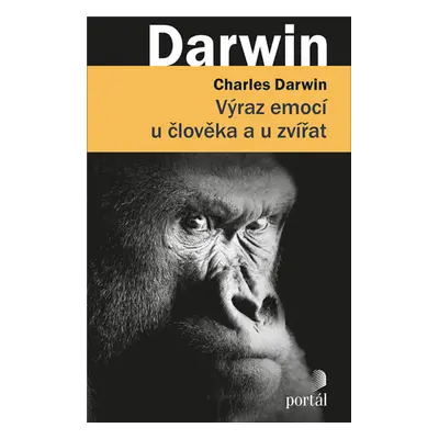 Výraz emocí u člověka a u zvířat - Darwin Charles