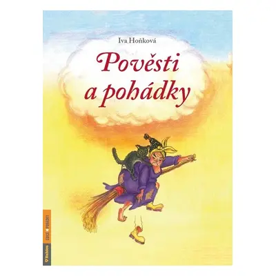 Pověsti a pohádky - Iva Hoňková