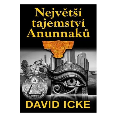 Největší tajemství Anunnaků - Icke David