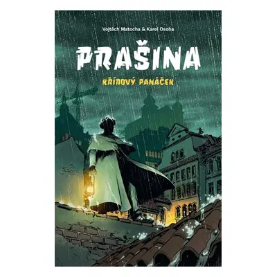 Prašina: Křídový panáček / Souborné vydání - Matocha Vojtěch, Osoha Karel