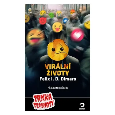 Virální životy - Zrnka temnoty 15 - Dimaro Felix I. D.