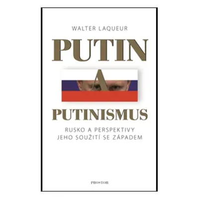 Putin a putinismus - Walter Laqueur