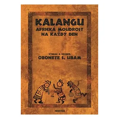 Kalangu - Africká moudrost na každý den - Ubam Obonete S.