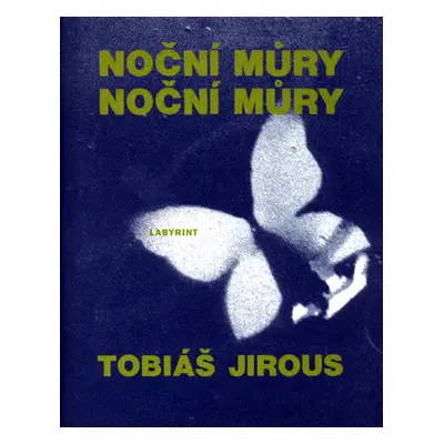 Noční můry noční můry - Jirous Tobiáš