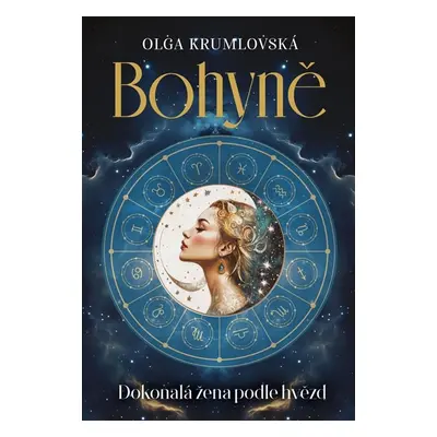 Bohyně - Dokonalá žena podle hvězd - Krumlovská Olga