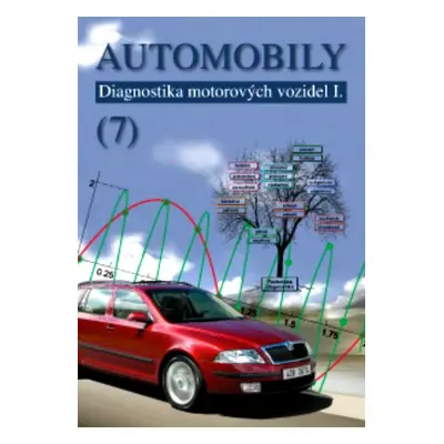 Automobily 7 - Diagnostika motorových vozidel I. - Čupera J., Štěrba P.