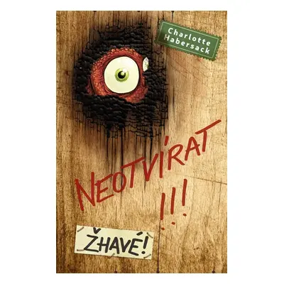 Neotvírat!!! Žhavé! - Habersack Charlotte