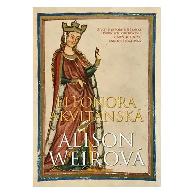 Eleonora Akvitánská - Weirová Alison