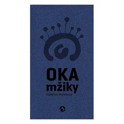 Oka mžiky - Mašatová Kateřina