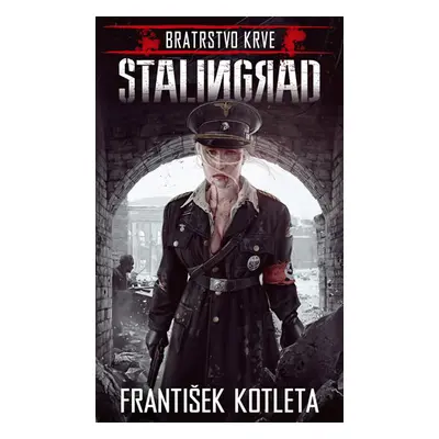 Stalingrad - Bratrstvo krve - Kotleta František