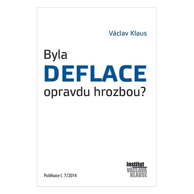 Byla deflace opravdu hrozbou? - Klaus Václav