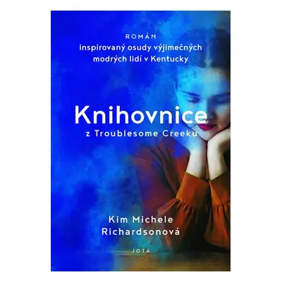 Knihovnice z Troublesome Creeku - Richardsonová Kim Michele