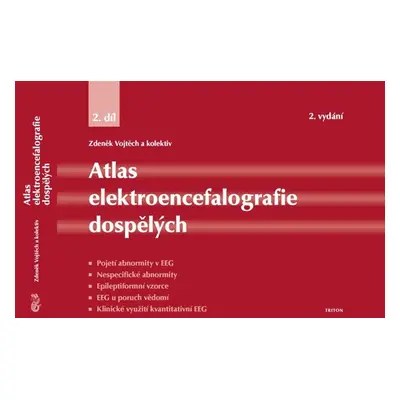 Atlas elektroencefalografie dospělých 2. díl - Vojtěch Zdeněk