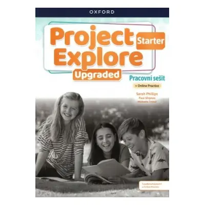 Project Explore Upgraded edition Starter - pracovní sešit s Online Practice