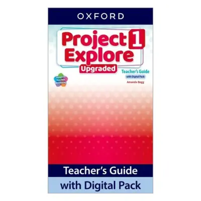 Project Explore Upgraded edition 1 Teacher's Guide with Digital pack