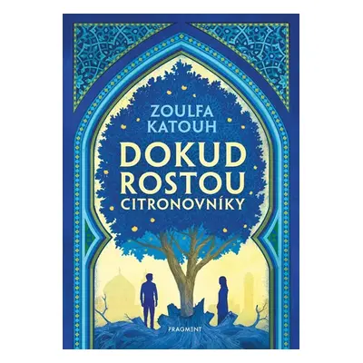 Dokud rostou citronovníky (1) - Zoulfa Katouh