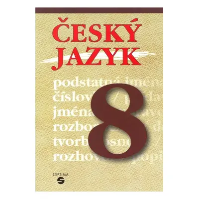 Český jazyk 8.roč. /SEPTIMA/ - Profousová,Hořínková