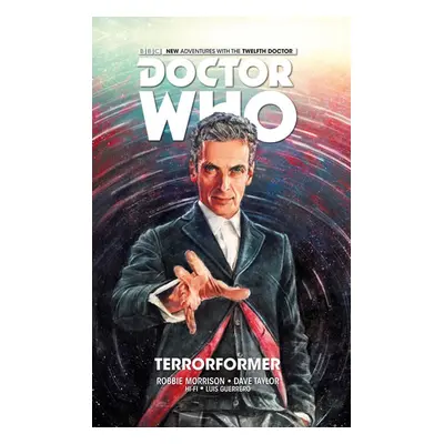 Dvanáctý Doctor Who - Terorformace - Morrison Robbie