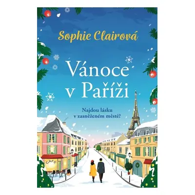 Vánoce v Paříži - Clairová Sophie