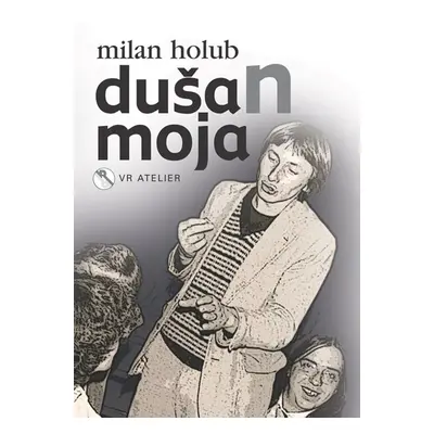 DušaN moja - Holub Milan