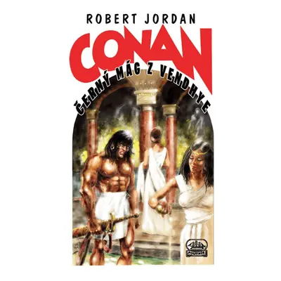 Conan a černý mág z Vendhye - Jordan Robert