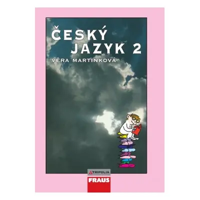 Český jazyk 2 pro SŠ - Martinková Věra