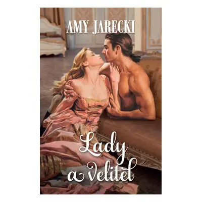 Lady a velitel - Jarecki Amy