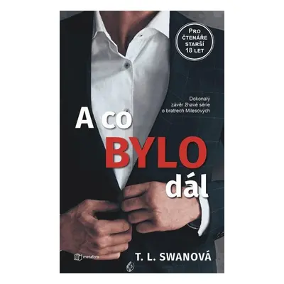 A co bylo dál - Swan T. L.